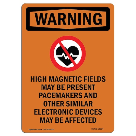 Signmission OSHA Sign, High Magnetic Fields, 14in X 10in Decal, 10" W, 14" L, Portrait, OS-WS-D-1014-V-13234 OS-WS-D-1014-V-13234